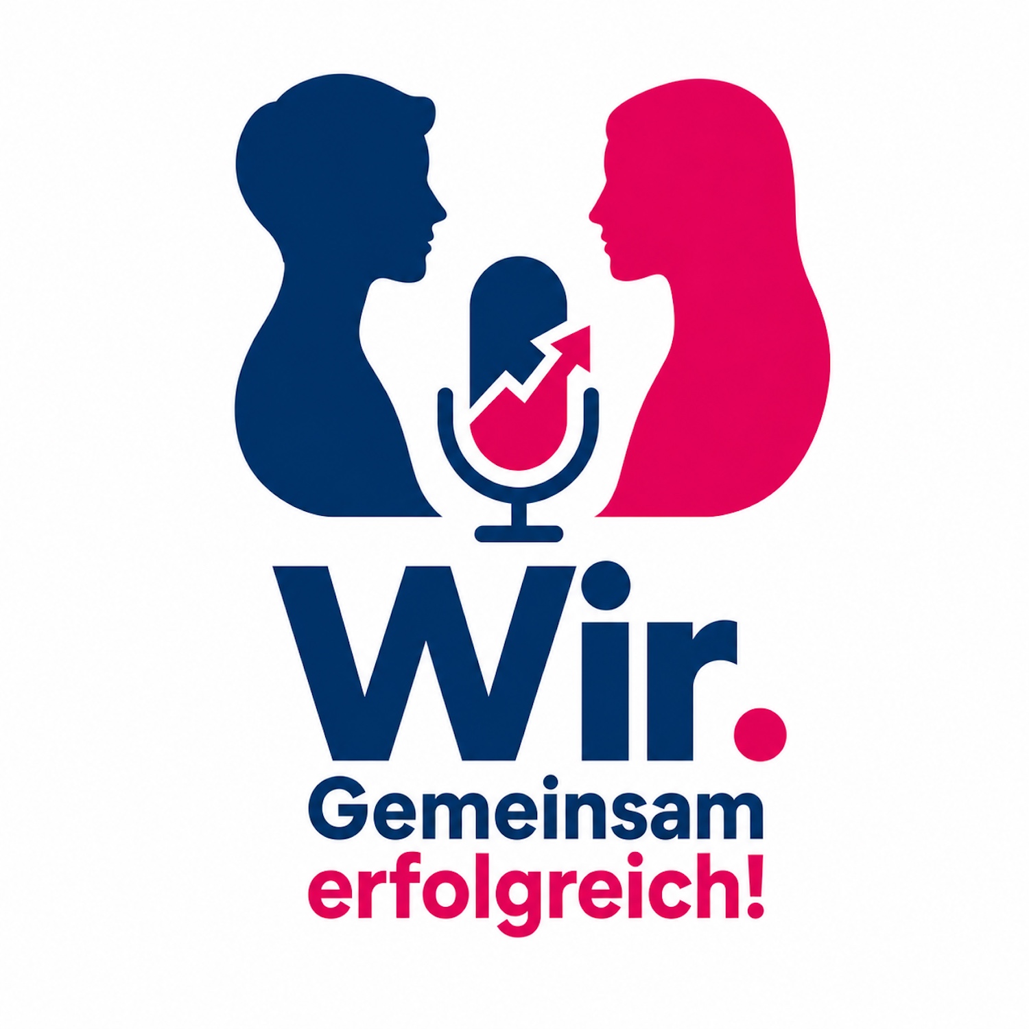 Podcast Wir. Gemeinsam erfolgreich!